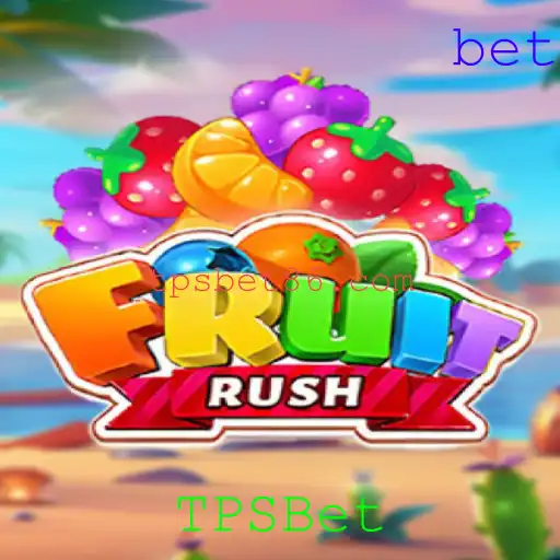 FruitRush: Descubra o Novo Fenômeno de Apostas Online com TPSBet
